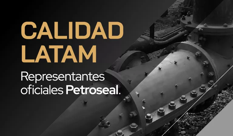 CALIDAD LATAM. Representantes oficiales Petroseal.